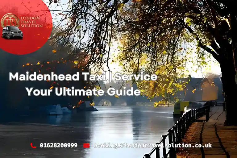 Maidenhead Taxi  Service Your Ultimate Guide