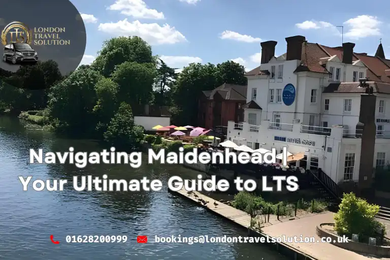 Navigating Maidenhead  Your Ultimate Guide to LTS