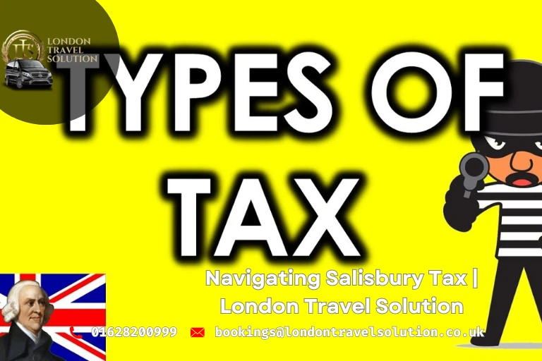 Navigating Salisbury Tax  London Travel Solution